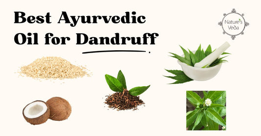 Which is the Best Ayurvedic Oil for Dandruff?